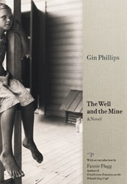 The Well and the Mine (Gin Phillips)