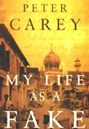 My Life as a Fake (Peter Carey)
