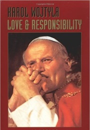Love and Responsibility (Karol Wojtyla (Pope John Paul II))