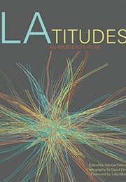 Latitudes: An Angelino's Atlas (Patricia Wakida)
