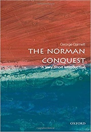 The Norman Conquest: A Very Short Introduction (Garnett)
