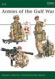 Armies of the Gulf War (Gordon L. Rottman)