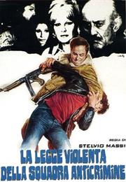 La Legge Violenta Della Squadra Anticrimine