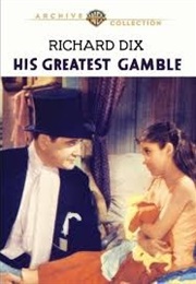 His Greatest Gamble (1934)