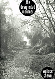 The Designated Mourner (Wallace Shawn)