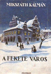 A ​Fekete Város (Mikszáth Kálmán)
