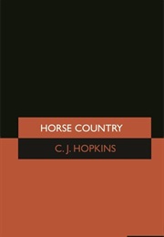 Horse Country (C.J. Hopkins)
