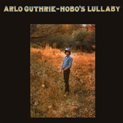 Arlo Guthrie Hobo's Lullaby
