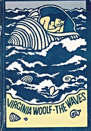 The Waves. (Virginia  Woolf)