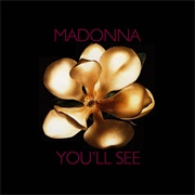 Madonna - You&#39;ll See