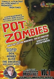 Pot Zombies (2005)