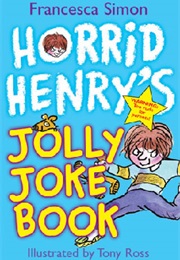 Horrid Henry's Jolly Joke Book (Francesca Simon)