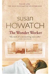 The Wonder Worker (Susan Howatch)