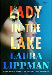 Lady in the Lake (Laura Lippman)