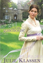 The Girl in the Gatehouse (Julia Klassen)