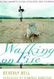 Walking on Fire: Haitian Women's Stories of Survival and Resistance (Beverly Bell)
