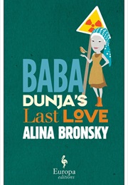 Baba Dunja&#39;s Last Love (Alina Bronsky)