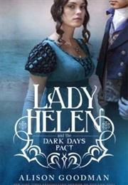 Lady Helen and the Dark Days Pact (Alison Goodman)