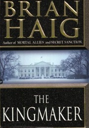 The Kingmaker (Brian Haig)