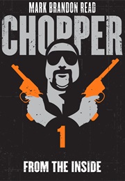 Chopper: From the Inside (Chopper Read)