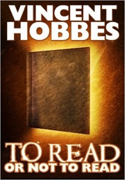 To Read or Not to Read (Vincent Hobbes)