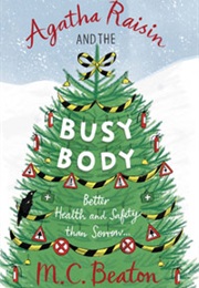 Agatha Raisin and the Busy Body (M.C.Beaton)