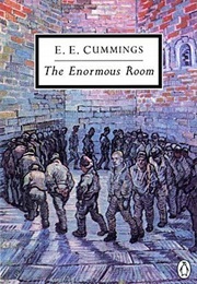 The Enormous Room (E.E. Cummings)