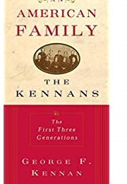 An American Family: The Kennans (George F. Kennan)