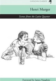Scenes From the Latin Quarter (Henri Murger)