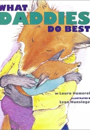What Daddies Do Best (Laura Numeroff)