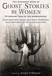 The Mammoth Book of Ghost Stories by Women (O&#39;Regan Marie)