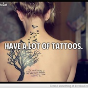 Have a Lot of Tattoos