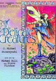 Delicate Creatures (Michael J. Straczynski)