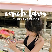 Conch Farm, Turks & Caicos