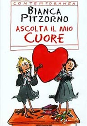 Ascolta Il Mio Cuore (Bianca Pitzorno)