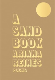 A Sand Book (Ariana Reines)