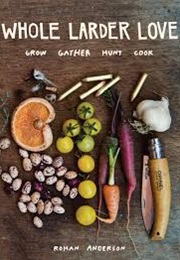 Whole Larder Love (Rohan Anderson)