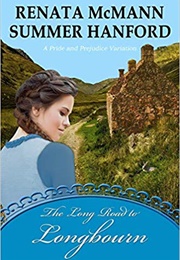 The Long Road to Longbourn: A Pride and Prejudice Variation (Renata McMann)