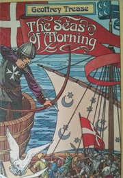 The Seas of Morning (Geoffrey Trease)