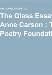 The Glass Essay (Anne Carson)