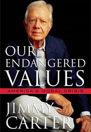 Our Endangered Values (Jimmy Carter)