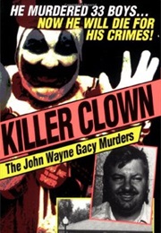 Killer Clown: The John Wayne Gacy Murders (Terry Sullivan & Peter T. Maiken)