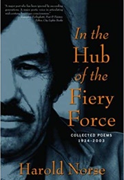 In the Hub of the Firey Force (Harold Norse)