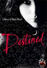 Destined (P.C. and Kristin Cast)
