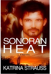 Sonoran Heat (Katrina Strauss)
