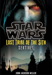 Star Wars: Lost Tribe of the Sith - Sentinel (John Jackson Miller)