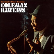 Coleman Hawkins - The Stanley Dance Sessions