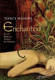 Enchanted: Erotic Bedtime Stories for Women (Nancy Madore)