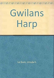 Gwilan's Harp (Ursula K. Le Guin)