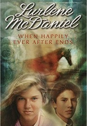 When Happily Ever After Ends (Lurlene Mcdaniel)